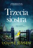 Trzecia siostra. Autor: Louise Jensen. Dadada.pl Okładka książki Trzecia siostra