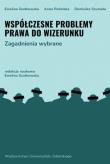 Współczesne problemy prawa do wizerunku. Autor: Ewelina Szatkowska, Joanna Podolska, Dominika Szuma. Dadada.pl Okładka książki Współczesne problemy prawa do wizerunku
