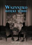 Okładka książki Wszystko dzięki tobie