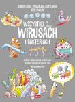 Wszystko o wirusach i bakteriach. Autor: Robert Lasek, Magdalena Szuplewska. Dadada.pl Okładka książki Wszystko o wirusach i bakteriach