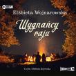 Wygnańcy raju. Audiobook. Autor: Wojnarowska Elżbieta. Dadada.pl Okładka książki Wygnańcy raju. Audiobook