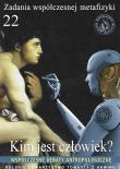 Zadania współczesnej metafizyki tom 22 - kim jest człowiek? Współczesne debaty antropologiczne.. Autor: Gondek Natalia, Maryniarczyk Andrzej. Dadada.pl Okładka książki Zadania współczesnej metafizyki tom 22 - kim jest człowiek? Współczesne debaty antropologiczne.