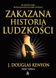 Zakazana historia ludzkości wyd.6/2020. Autor: J. Douglas Knenyon. Dadada.pl Okładka książki Zakazana historia ludzkości wyd.6/2020