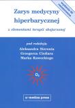 Zarys medycyny hiperbarycznej. Autor: Sieroń Aleksander, Grzegorz Cieślar, Kawecki Marek. Dadada.pl Okładka książki Zarys medycyny hiperbarycznej