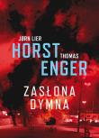 Zasłona dymna. Blix i Ramm na tropie zbrodni. Autor: Jorn Lier Horst, Enger Thomas. Dadada.pl Okładka książki Zasłona dymna. Blix i Ramm na tropie zbrodni