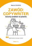 Okładka książki Zawód: copywriter. Zacznij zarabiać na pisaniu