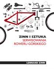 Zinn i sztuka serwisowania roweru górskiego (dodruk 2012). Autor: Zinn Lennard. Dadada.pl Okładka książki Zinn i sztuka serwisowania roweru górskiego (dodruk 2012)