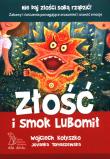 Złość i smok Lubomił (wyd. 2020). Autor: Wojciech Kołyszko, Jovanka Tomaszewska. Dadada.pl Okładka książki Złość i smok Lubomił (wyd. 2020)