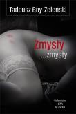 Zmysły... zmysły. Autor: Boy-Żeleński Tadeusz. Dadada.pl Okładka książki Zmysły... zmysły
