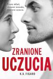 Zranione uczucia. Tom 2 wyd. kieszonkowe. Autor: Figaro K.A.. Dadada.pl Okładka książki Zranione uczucia. Tom 2 wyd. kieszonkowe