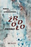 Źródło. Autor: Lewandowska Maria Zofia. Dadada.pl Okładka książki Źródło