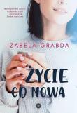 Życie od nowa. Autor: Izabela Grabda. Dadada.pl Okładka książki Życie od nowa