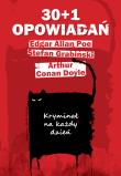 30+1 opowiadań. Kryminał na każdy dzień. Autor: Sir Arthur Conan Doyle, Grabiński Stefan. Dadada.pl Okładka książki 30+1 opowiadań. Kryminał na każdy dzień