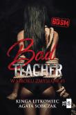 Bad Teacher W mroku zmysłów #1. Autor: Kinga Litkowiec, Sobczak Agata. Dadada.pl Okładka książki Bad Teacher W mroku zmysłów #1