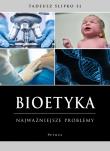 Bioetyka. Najważniejsze problemy. Autor: ks. Tadeusz Ślipko. Dadada.pl Okładka książki Bioetyka. Najważniejsze problemy