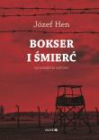Bokser i śmierć. Autor: Józef Hen. Dadada.pl Okładka książki Bokser i śmierć