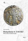 Bratysława 45 VII 907. Bitwa, która zmieniła... Autor: Jakub Juszyński. Dadada.pl Okładka książki Bratysława 45 VII 907. Bitwa, która zmieniła..