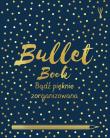 Bullet Book. Bądż pięknie zorganizowana w.2020. Autor: David Sinden. Dadada.pl Okładka książki Bullet Book. Bądż pięknie zorganizowana w.2020