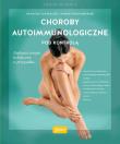 Choroby autoimmunologiczne pod kontrolą. Autor: Schaenzler Nicole, Breitenberger Markus. Dadada.pl Okładka książki Choroby autoimmunologiczne pod kontrolą