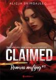 Claimed. Romans mafijny. Autor: Skirgajłło Alicja. Dadada.pl Okładka książki Claimed. Romans mafijny