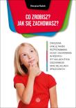 Co zrobisz Jak się zachowasz. Autor: Renata Malek. Dadada.pl Okładka książki Co zrobisz Jak się zachowasz