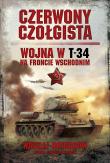 Czerwony czołgista. Wojna w T-34 na froncie wsch.. Autor: Wasilij Briuchow, siergiej Anisimow. Dadada.pl Okładka książki Czerwony czołgista. Wojna w T-34 na froncie wsch.