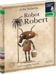 Czytam sobie - Robot Robert. Poziom 2. Autor: Stanecka Zofia. Dadada.pl Okładka książki Czytam sobie - Robot Robert. Poziom 2