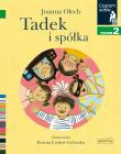 Czytam sobie - Tadek i spółka. Autor: Olech Joanna, Łoskot-Cichocka Dorota. Dadada.pl Okładka książki Czytam sobie - Tadek i spółka