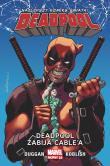 Deadpool T.11 Deadpool zabija Cable'a. Autor: Gerry Duggan, Scott Koblish, Paulina Braiter. Dadada.pl Okładka książki Deadpool T.11 Deadpool zabija Cable'a