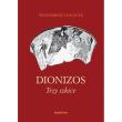 Dionizos Trzy szkice. Autor: Lengauer Włodzimierz. Dadada.pl Okładka książki Dionizos Trzy szkice