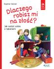 Dlaczego robisz mi na złość? Jak radzić sobie z nękaniem. Autor: Dagmar Geisler. Dadada.pl Okładka książki Dlaczego robisz mi na złość? Jak radzić sobie z nękaniem