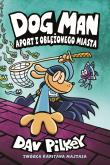 Dogman T.8 Aport z oblężonego miasta. Autor: Dav Pilkey. Dadada.pl Okładka książki Dogman T.8 Aport z oblężonego miasta