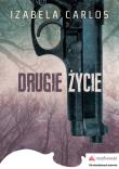 Drugie życie. Autor: Carlos Izabela. Dadada.pl Okładka książki Drugie życie