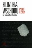 Filozofia Wschodu. Wybór tekstów (dodruk 2020).. Autor: Marta Kudelska (red.). Dadada.pl Okładka książki Filozofia Wschodu. Wybór tekstów (dodruk 2020).