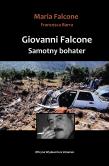 Giovanni Falcone. Samotny bohater. Autor: Falcone Maria, Barra Francesa. Dadada.pl Okładka książki Giovanni Falcone. Samotny bohater