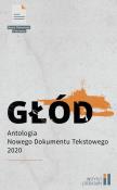 Głód. Antologia Nowego Dokumentu Tekstowego 2. Autor:   Praca zbiorowa. Dadada.pl Okładka książki  Głód. Antologia Nowego Dokumentu Tekstowego 2