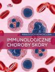 Immunologiczne choroby skóry. Autor: Pituch-Noworolska A.. Dadada.pl Okładka książki Immunologiczne choroby skóry