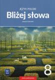 J.Polski SP 8 Bliżej słowa ćw. WSiP. Autor: Horwath Ewa. Dadada.pl Okładka książki J.Polski SP 8 Bliżej słowa ćw. WSiP