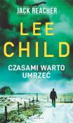 Jack Reacher: Czasami warto umrzeć. Autor: Child Lee. Dadada.pl Okładka książki Jack Reacher: Czasami warto umrzeć
