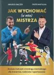 Jak wychować (w sobie) mistrza. Autor: Jakub. B. Bączek, piotr matulka. Dadada.pl Okładka książki Jak wychować (w sobie) mistrza