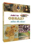 Jaki to obraz? Atlas dla dzieci. Autor: Izabela Winiewicz-Cybulska. Dadada.pl Okładka książki Jaki to obraz? Atlas dla dzieci