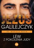 Jezus Galilejczyk. Lew z pokolenia Judy. Autor: ks. Mariusz Rosik. Dadada.pl Okładka książki Jezus Galilejczyk. Lew z pokolenia Judy