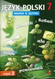 Język Polski SP Nauka O Języku 7/2 ćw. GWO. Autor: D. Chwastniewska, D. Różek, A. Gorzałczyńska-Mróz. Dadada.pl Okładka książki Język Polski SP Nauka O Języku 7/2 ćw. GWO