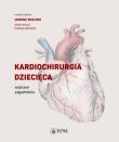 Kardiochirurgia dziecięca. Autor: Janusz Skalski, Kołcz Jacek. Dadada.pl Okładka książki Kardiochirurgia dziecięca