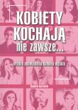 Kobiety kochają nie zawsze.... Autor: Zbigniew Kozłowski. Dadada.pl Okładka książki Kobiety kochają nie zawsze...