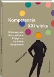 Kompetencje XXI wieku. Autor: Jérémy Lamri. Dadada.pl Okładka książki Kompetencje XXI wieku