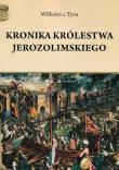 Okładka książki Kronika Królestwa Jerozolimskiego