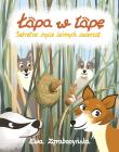 Łapa w łapę. Sekretne życie leśnych zwierząt. Autor: Ewa Zgrabczyńska. Dadada.pl Okładka książki Łapa w łapę. Sekretne życie leśnych zwierząt