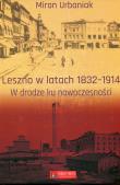 Leszno w latach 1832-1914. Autor: Urbaniak Miron. Dadada.pl Okładka książki Leszno w latach 1832-1914