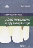 Licówki porcelanowe na zęby żuchwy i szczęki. Autor: Jacek Ciesielski. Dadada.pl Okładka książki Licówki porcelanowe na zęby żuchwy i szczęki